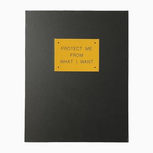 Jenny Holzer, Protect Me from What I Want, Multiple, 1990