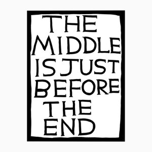 David Shrigley, the Middle Is Just Before the End, 2022