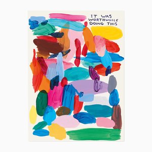 David Shrigley, Es hat sich gelohnt, dies zu tun, 2022, Papier, Gerahmt