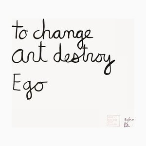 To Change Art Destroy Ego di Ben Vautier