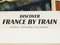 Discover France by Train Travel Poster 4