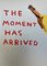 David Shrigley, The Moment Has Arrived, Lithographie Offset Originale, 2021 4