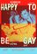 Happy to Be Gay par Martin Kippenberger 1